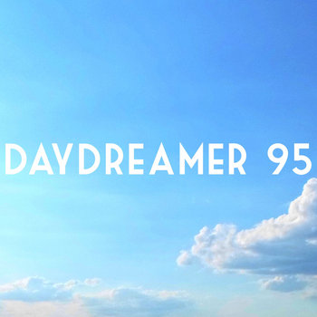 Daydreamer 95 - Life (2014)