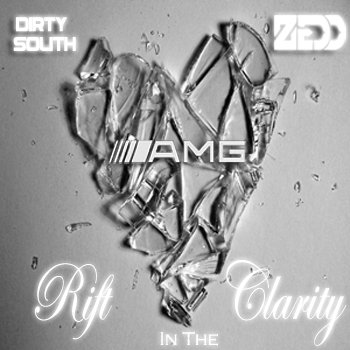 Dirty South vs Zedd - Rift In The Clarity (DJ AMG Mashup) cover art