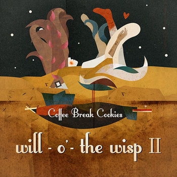 Coffee Break Cookies - Will​-​o'​-​The Wisp II - L​.​P. (2015) Coffee Break Cookies - Will​-​o'​-​The Wisp II - L​.​P. (2015)