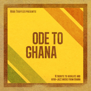 Hobo Truffles & Various Artists  Ode To Ghana (2014)