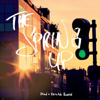 The Spring Up, by Shad + Skratch Bastid