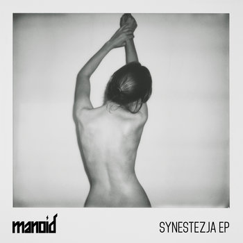 MANOID - SYNESTEZJA EP (2014)