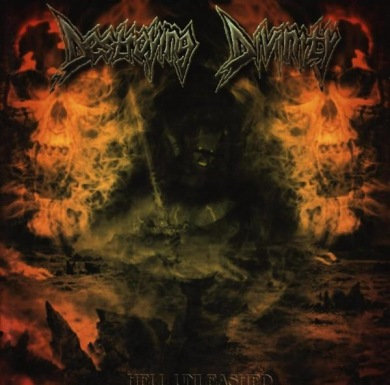 Destroying Divinity - Hell Unleashed (2004)