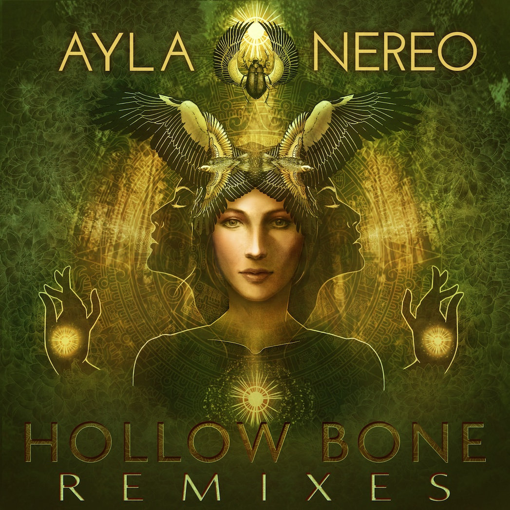 Ayla Nereo - Hollow Bone REMIXES