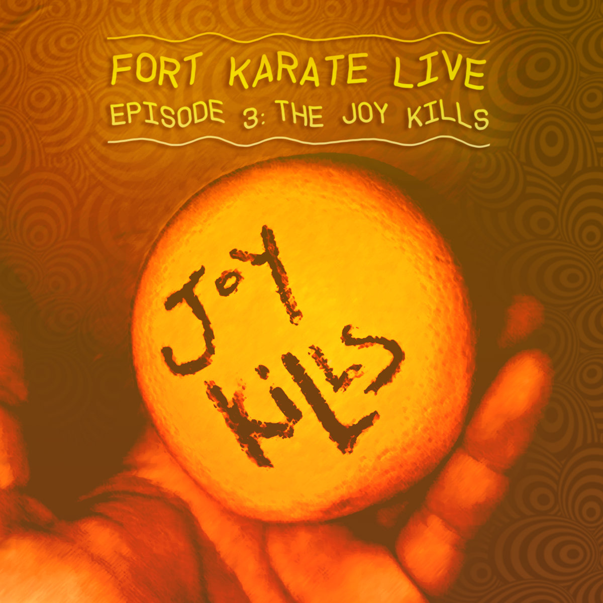 fort karate live, episode 3: the joy kills