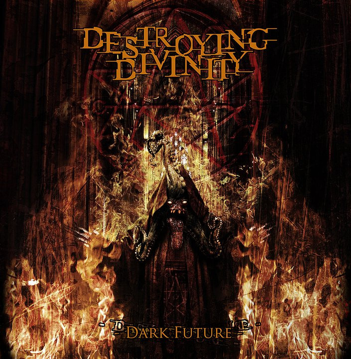 Destroying Divinity - Dark Future (2010)