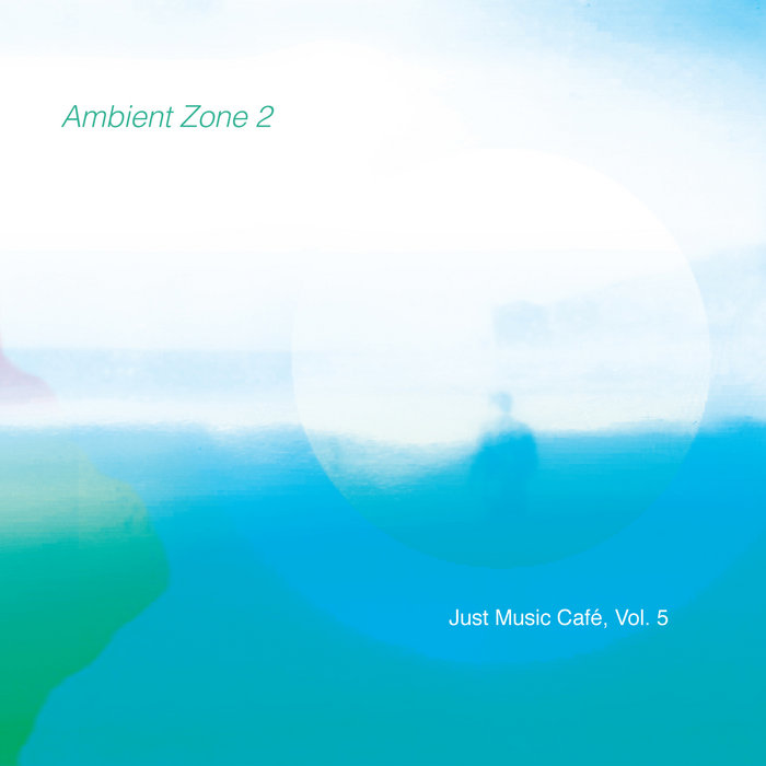 Ambient Zone 2: Just Music Café Vol 5 cover art